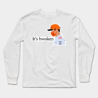 Lando Norris it's bwoken quote Long Sleeve T-Shirt